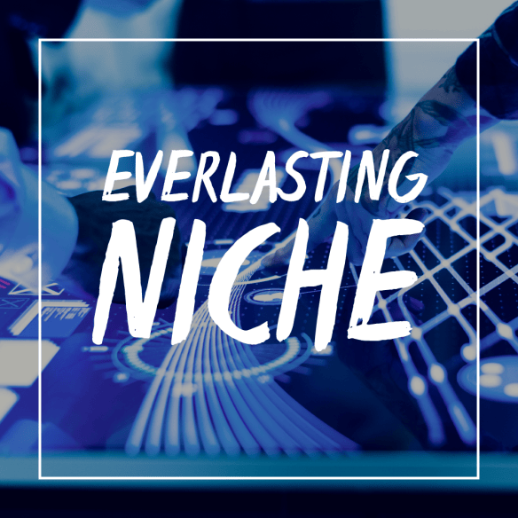 Everlasting Niche